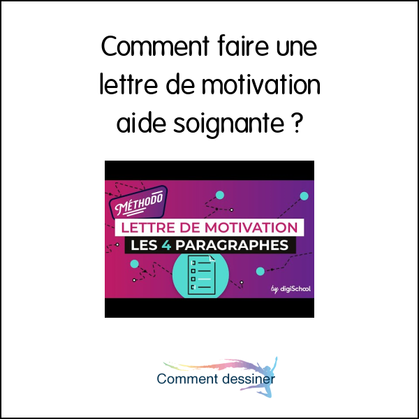 Comment faire une lettre de motivation aide soignante